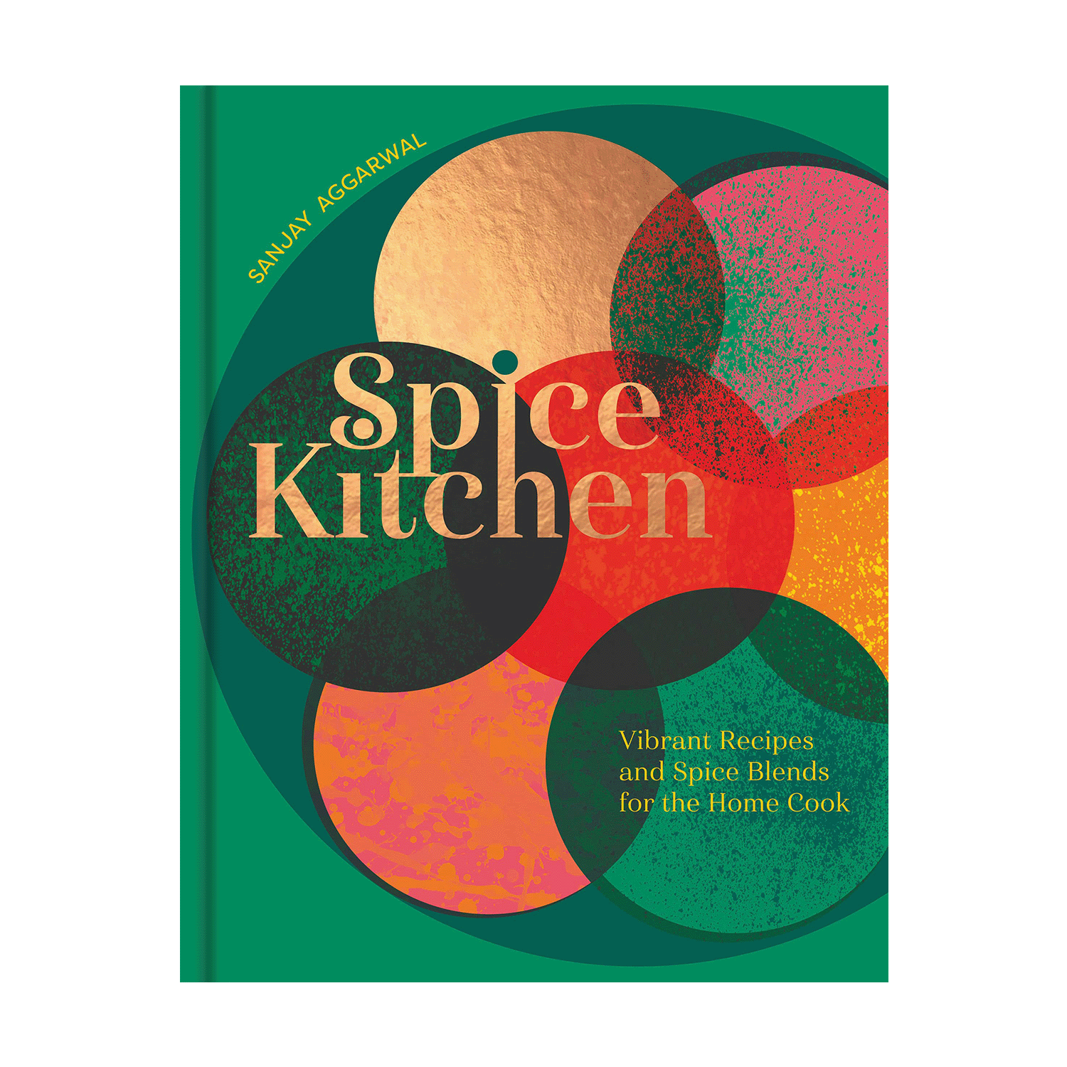 Spice Kitchen signed cookery book by Sanjay Aggarwal 